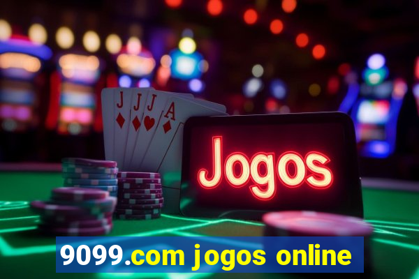 9099.com jogos online